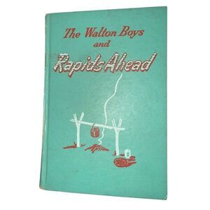 The‎ Walton Boys and Rapids Ahead Hal Burton 1950 Vintage Hardback Book